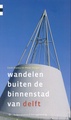 Wandelgids Wandelen buiten de binnenstad van Delft | Gegarandeerd Onregelmatig