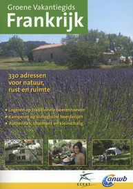 Accommodatiegids - Campinggids Groene Vakantiegids Groene Vakantiegids Frankrijk | Willems adventure publications