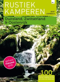 Campinggids Rustiek Kamperen Duitsland, Zwitserland en Oostenrijk | Bert Loorbach Uitgeverij