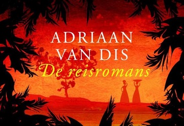 Reisverhaal De Reisromans - Adriaan van Dis | Dwarsligger / Augustus