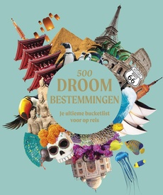 Reisinspiratieboek 500 droombestemmingen | Spectrum