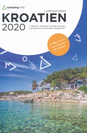 Campinggids - Campergids Campingführer Kroatien 2020 , Albanien, Bosnien-Herzigowina, Mazedonien, Serbien und Slowenien | Camping info