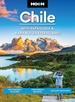 Reisgids Chile: With Patagonia & Rapa Nui (Easter Island) | Moon Travel Guides