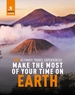 Reisinspiratieboek Make the Most of Your Time on Earth | Rough Guides