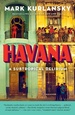Reisverhaal Havana | Mark Kurlansky