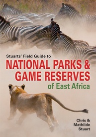 Natuurgids - Reisgids Stuarts' Field Guide to National Parks & Nature Reserves of East Africa | Struik Nature