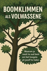 Natuurgids - Reishandboek Boomklimmen als Volwassene | Andries B.V.