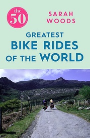 Fietsgids The 50 Greatest Bike Rides of the World | Icon Books