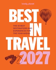 Reisinspiratieboek Best in Travel 2027 | Lonely Planet