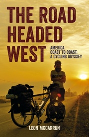 Reisverhaal The Road Headed West - A Cycling Adventure Through North America | Leon McCarron