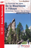 La Traversée des Alpes - De la Maurienne a l'Ubaye GR5 GR56