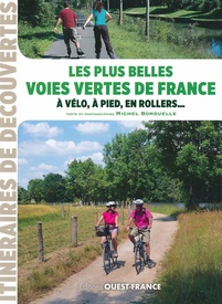Fietsgids Les plus belles Voies Vertes de France - Frankrijk | Editions Ouest-France
