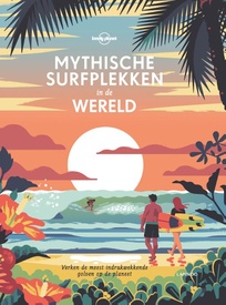 Reisgids - Reisinspiratieboek Lonely Planet Mythische surfplekken in de wereld | Lannoo
