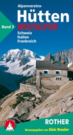Accommodatiegids Alpenvereins Hutten in Westalpen | Rother Bergverlag