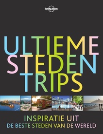 Reisinspiratieboek Lonely Planet NL Ultieme stedentrips | Unieboek