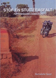 Stof en Stuiterasfalt, Fietsreisgids Cambodja | Bernadette Speet