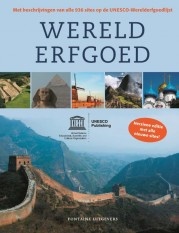 Reisgids Werelderfgoed - Volledige gids van de mooiste plaatsen en bouwwerken op aarde  | Fontaine uitgevers