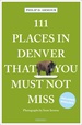 Reisgids 111 places in Places in Denver That You Must Not Miss | Emons