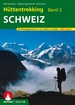 Wandelgids Hüttentrekking Schweiz - Zwitserland Band 2 | Rother Bergverlag