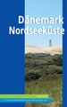 Reisgids Dänemark Nordseeküste - Noordzeekust | Michael Müller Verlag