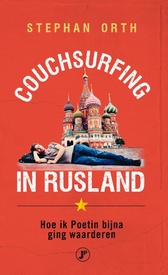 Reisverhaal Couchsurfing in Rusland | Stephan Orth