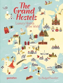 Accommodatiegids The Grand Hostels - Luxury Hostels of the World | Gestalten Verlag