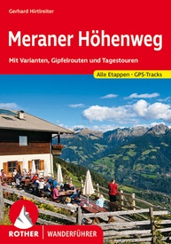 Wandelgids Meraner Höhenweg | Rother Bergverlag