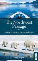 Reisgids The Northwest Passage Atlantic to Pacific - a Portrait and Guide | Bradt Travel Guides