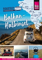 Roadtrip Handbuch Balkan-Halbinsel: von Deutschland bis Albanien mit dem Bulli