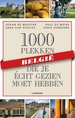 Reisgids 1000 plekken die je écht gezien moet hebben België | Lannoo