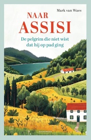 Reisverhaal Naar Assisi | Mark van Waes