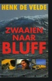 Reisverhaal Zwaaien naar Bluff | Henk de Velde