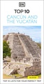 Reisgids Eyewitness Top 10 Cancun & Yucatan | Dorling Kindersley