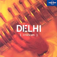 Fotoboek Delhi (Citiescape) | Lonely Planet