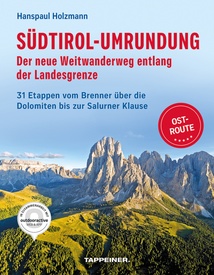 Wandelgids Südtirol-Umrundung OST - Der neue Weitwanderweg entlang der Landesgrenze | Tappeiner Verlag