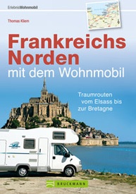 Campergids Frankreichs Norden mit dem Wohnmobil  | Bruckmann Verlag