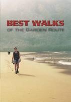 Wandelgids Best Walks of the Garden Route  | Struik Nature