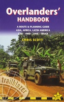 Overlanders' Handbook a worldwide route and planning guide for Car – 4WD – Van – Truck