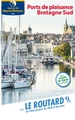 Reisgids Routard des mers Ports de plaisance de Bretagne Sud | Le Routard