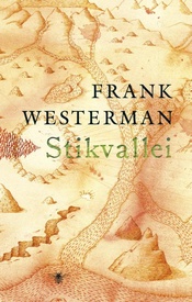 Reisverhaal Stikvallei | Frank Westerman