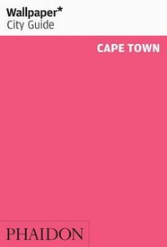 Reisgids Wallpaper* City Guide Cape Town - Kaapstad | Phaidon