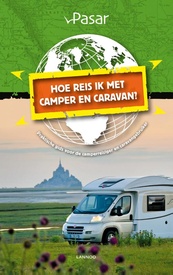 Campergids - Campinggids - Reisgids Hoe reis ik met camper en caravan | Lannoo