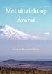 Reisverhaal Met uitzicht op Ararat | Yannick Raczynski-Henk