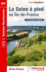 Wandelgids 0203 La Seine à pied en Île-de-France GR2 | FFRP