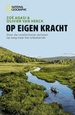 Reisverhaal National Geographic - Op Eigen Kracht | Zoë Agasi, Olivier Van Herck