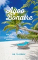 Reisverhaal Ayoo Bonaire | Rik Felderhof