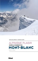 Mont-Blanc alpinisme plaisir dans le massif du