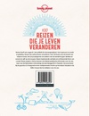 Reisinspiratieboek - Reisgids Lonely Planet NL 100 reizen die je leven veranderen | Kosmos Uitgevers