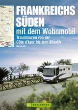 Campergids Frankreichs Süden mit dem Wohnmobil  | Bruckmann Verlag