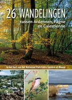 26 wandelingen tussen de Ardennen, de Fagne en de Calestienne